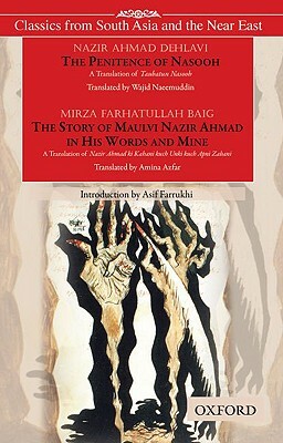 The Penitence of Nasooh/The Story of Maulvi Nazir Ahmad in His Words and Mine by Mirza Farhatullah, Nazir Ahmad