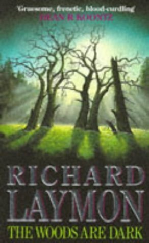 The Woods Are Dark by Richard Laymon