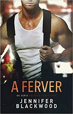 A Ferver by Jennifer Blackwood