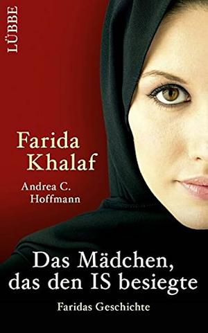 Das Mädchen, das den IS besiegte: Faridas Geschichte by Farida Khalaf