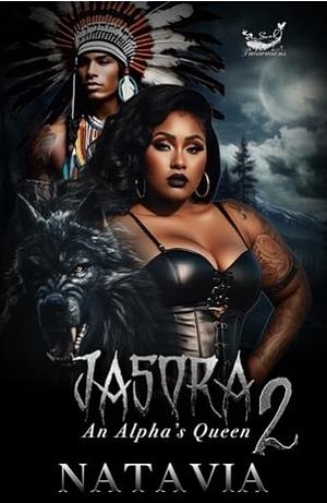 Jasora : An Alpha's Queen 2 (Jasora: An Alpha's Queen) by Natavia