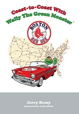 Coast-To-Coast with Wally the Green Monster by Jerry Remy