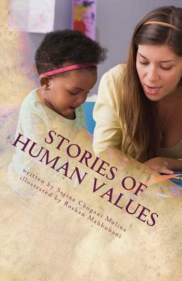 Stories of Human Values by Sarina Chugani Molina