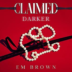 Claimed Darker by Em Brown