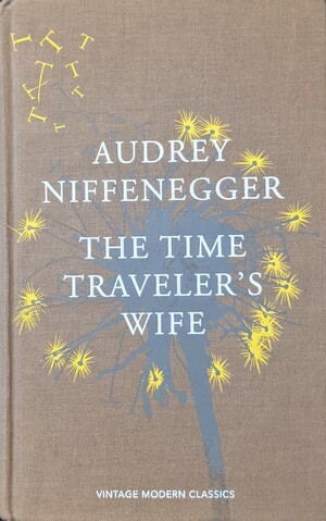 The Time Traveler's Wife by Audrey Niffenegger