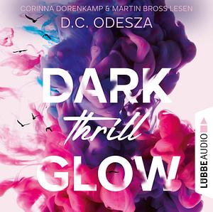 Dark Thrill Glow by D.C. Odesza