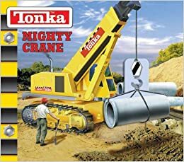 Tonka Mighty Crane by Thomas LaPadula, Lori C. Froeb