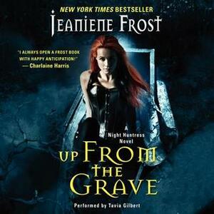 Up From the Grave by Jeaniene Frost, Tavia Gilbert