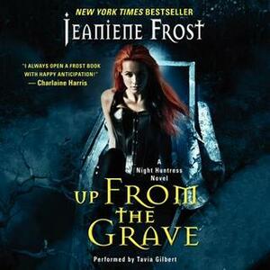 Up From the Grave by Tavia Gilbert, Jeaniene Frost