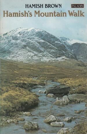 Hamish's Mountain Walk: The first non-stop round of all the 3000ft Scottish Munros by Hamish Brown