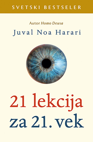 21 lekcija za 21. vek by Tatjana Bižić, Yuval Noah Harari