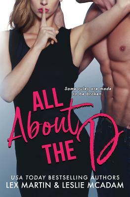 All About the D by Leslie McAdam, Lex Martin