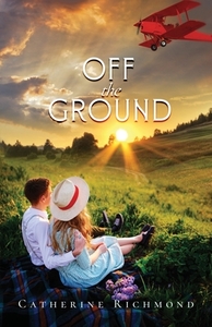 Off the Ground by Catherine Richmond