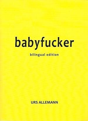 Babyfucker by Urs Allemann