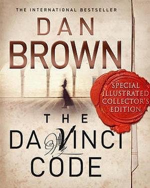 The da Vinci Code, Special Illustrated Edition by Dan Brown, Dan Brown