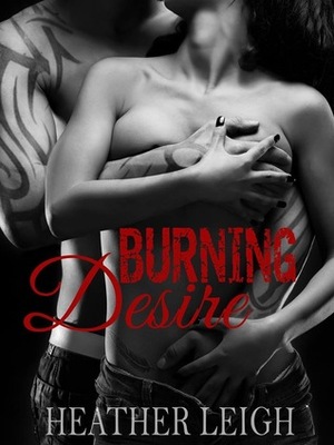 Burning Desire by Heather Leigh