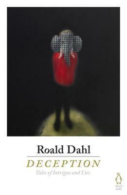 Deception: Tales of Intrigue and Lies by Roald Dahl