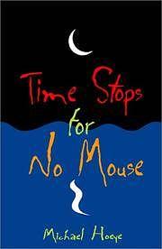 Time Stops for No Mouse by Michael Hoeye, Dale Champlin