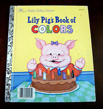 Lily Pig's book of colors (A Little golden book) by Amye Rosenberg