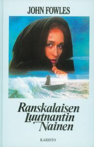 Ranskalaisen luutnantin nainen by Kaarina Jaatinen, John Fowles