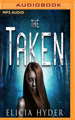 The Taken by Elicia Hyder