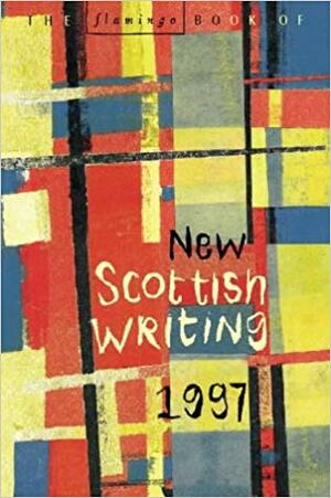 The Flamingo Book of New Scottish Writing 1997 by Douglas Gifford