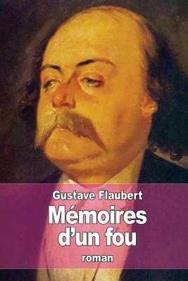 Mémoires d'un fou by Gustave Flaubert