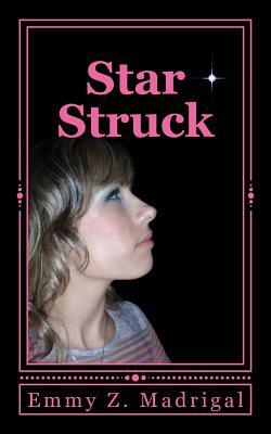 Star Struck: A Musical Romance by Emmy Z. Madrigal