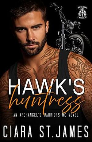 Hawk's Huntress by Ciara St. James