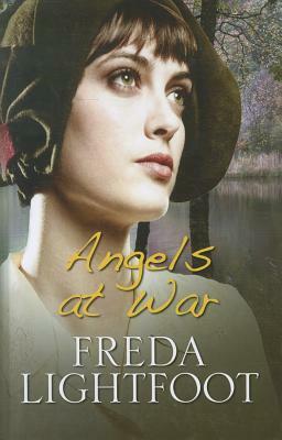 Angels at War by Freda Lightfoot