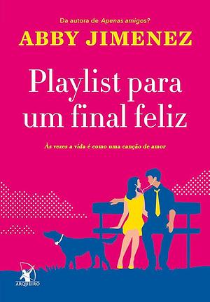 Playlist para um final feliz by Abby Jimenez