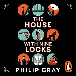 The House with Nine Locks by Philip Gray