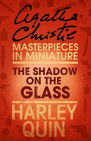 The Shadow on the Glass by Agatha Christie