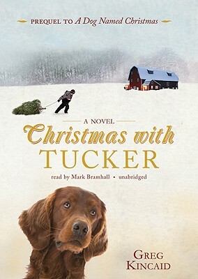 Christmas with Tucker by Greg Kincaid