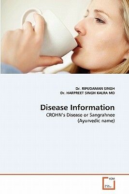 Disease Information by Dr Harpreet Singh Kalra MD, Ripudaman Singh