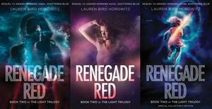 Renegade Red: Book Two of the Light Trilogy by Lauren Bird Horowitz