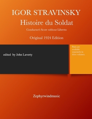 Histoire du Soldat: Conductor's Score without Libretto by John M. Laverty, Igor Stravinsky