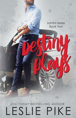 Destiny Plays by Leslie Pike