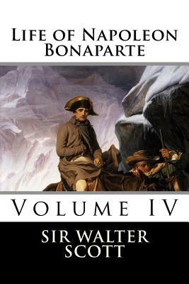 Life of Napoleon Bonaparte (Volume IV) by Walter Scott