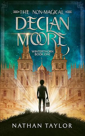 The Non-Magical Declan Moore by Nathan Taylor