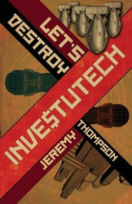 Let's Destroy Investutech by Jeremy Thompson