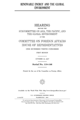 Renewable energy and the global environment by House Committee on Foreign Affa (house), United S. Congress, United States House of Representatives