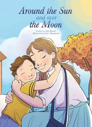 Around the Sun and over the Moon by Ann Harrell