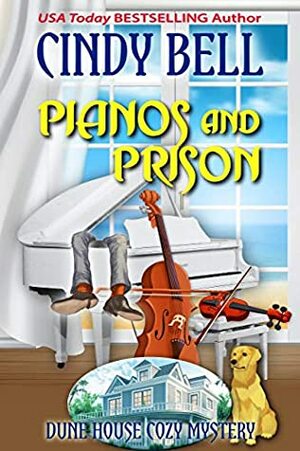 Pianos and Prison by Cindy Bell