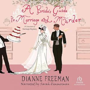 A Bride's Guide to Marriage and Murder by Dianne Freeman