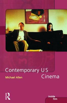 Contemporary U.S. Cinema by Michael Allen