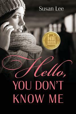 Hello, You Don't Know Me by Susan Lee