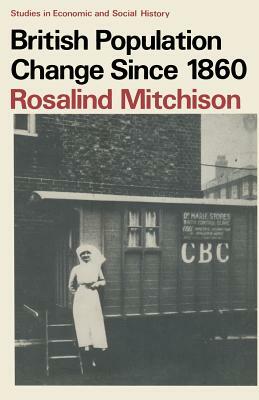 British Population Change Since 1860 by Rosalind Mitchison