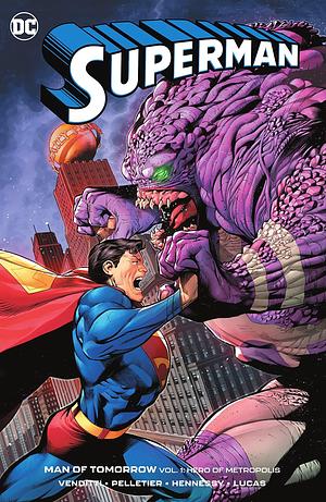 Superman: Man of Tomorrow, Vol. 1: Hero of Metropolis by Robert Venditti, Paul Pelletier