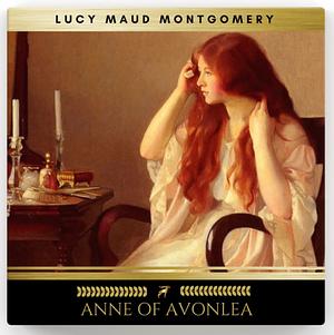 Anne of Avonlea by L.M. Montgomery